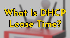 DHCP Lease Time