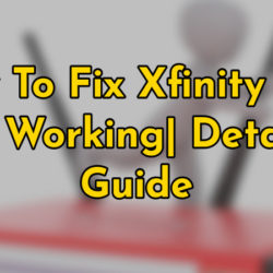 how to fix xfinity wifi not working_ detailed guide