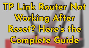 tp link router not working after reset